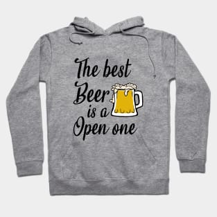 The best beer is a open one - beer lover gifts Hoodie